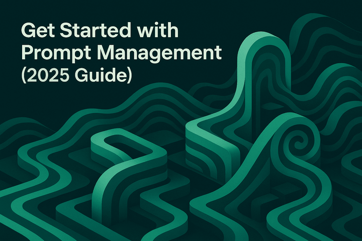 Get Started with Prompt Management (2025 Guide)