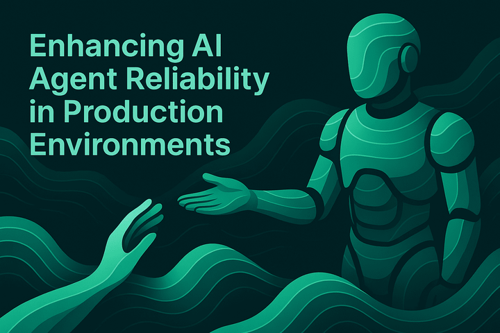 Enhancing AI Agent Reliability in Production Environments