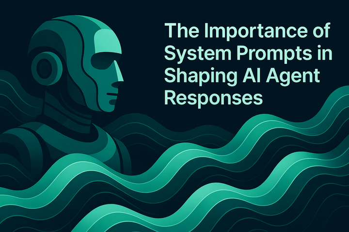 The Importance of System Prompts in Shaping AI Agent Responses