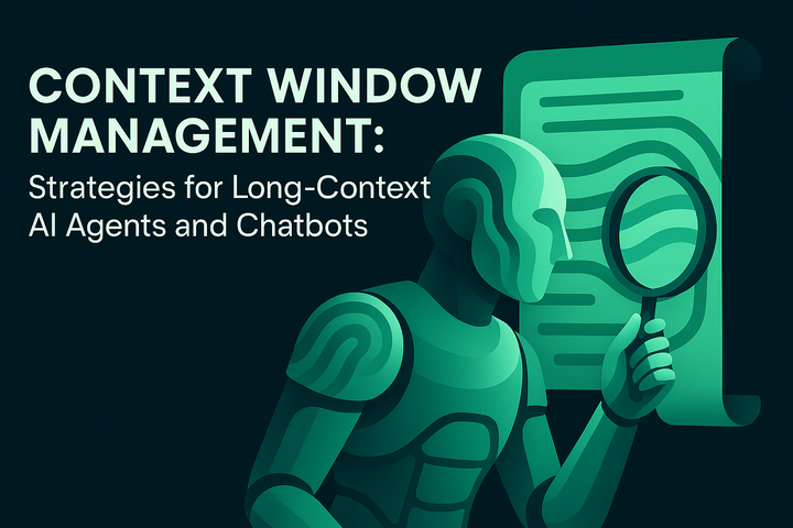 Context Window Management: Strategies for Long-Context AI Agents and Chatbots