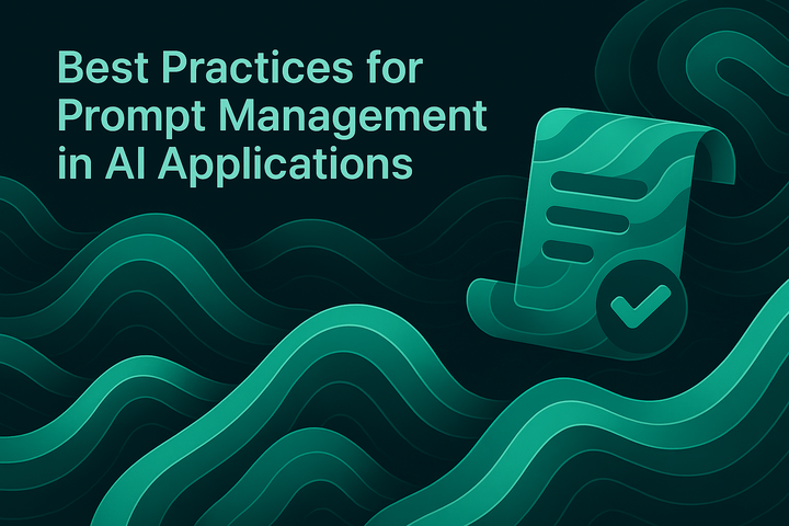 Best Practices for Prompt Management in AI Applications