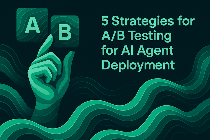 5 Strategies for A/B Testing for AI Agent Deployment