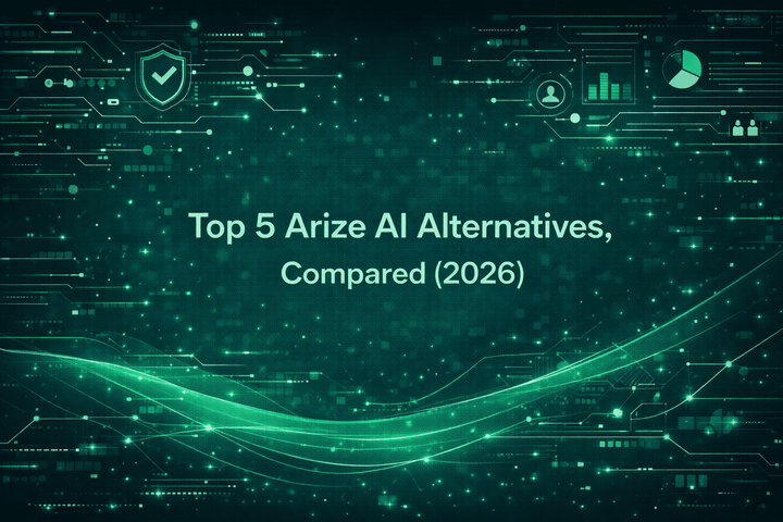 Top 5 Arize AI Alternatives, Compared (2026)
