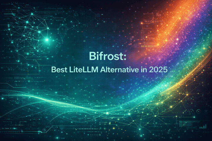 Bifrost: Best LiteLLM Alternative in 2025