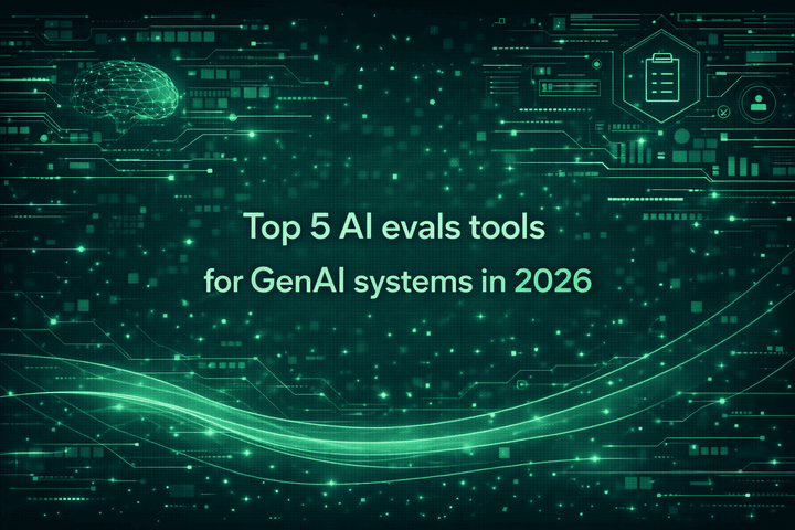 Top 5 AI evals tools for GenAI systems in 2026