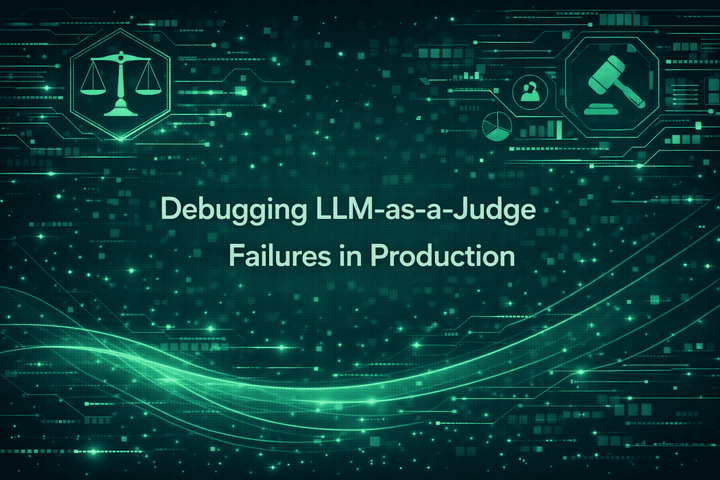 Debugging LLM-as-a-Judge Failures in Production