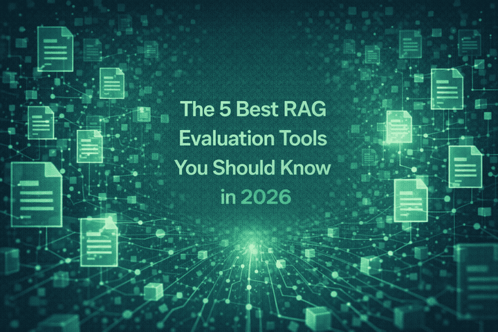 The 5 Best RAG Evaluation Tools You Should Know in 2026