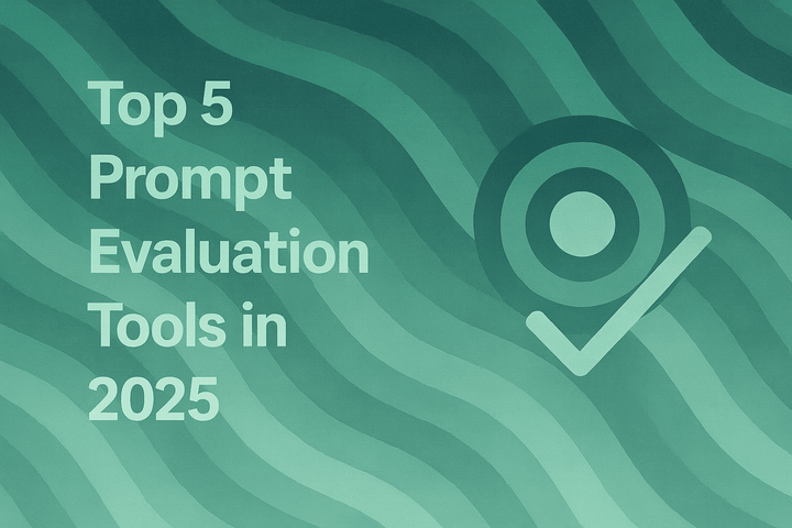 Top 5 prompt evaluation tools in 2025