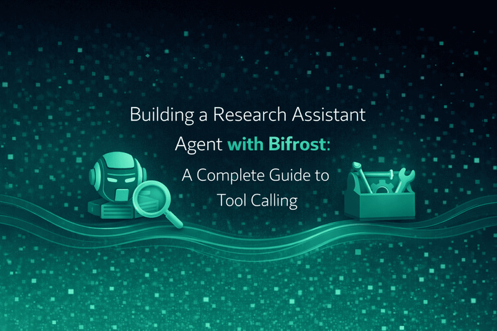 Building a Research Assistant Agent with Bifrost: A Complete Guide to Tool Calling