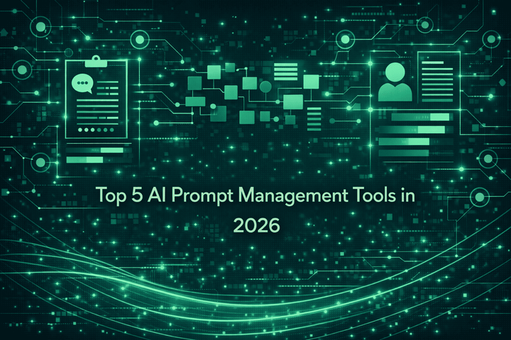 Top 5 AI Prompt Management Tools in 2026