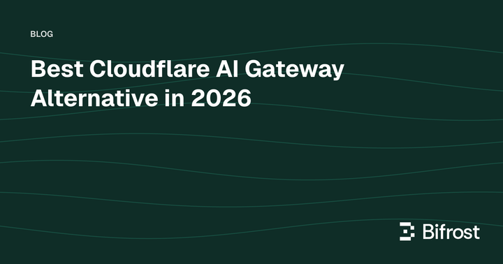 Best Cloudflare AI Gateway Alternative in 2026