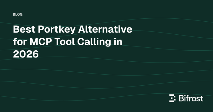 Best Portkey Alternative for MCP Tool Calling in 2026