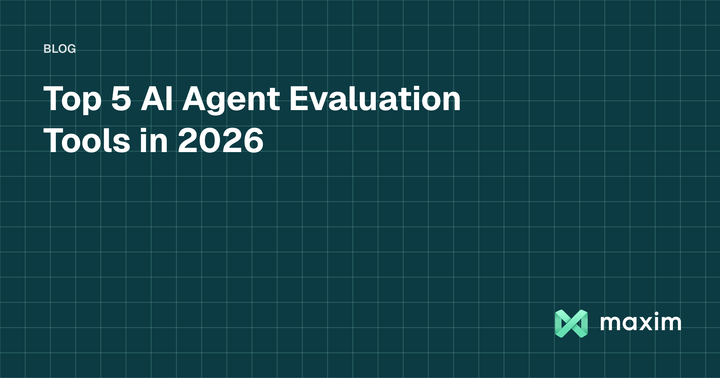 Top 5 AI Agent Evaluation Tools in 2026