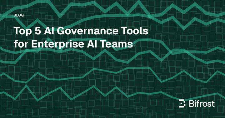 Top 5 AI Governance Tools for Enterprise AI Teams