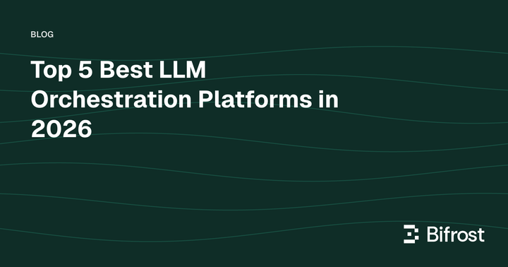 Top 5 Best LLM Orchestration Platforms in 2026