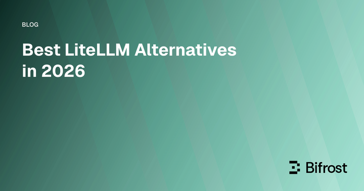 Best LiteLLM Alternatives in 2026