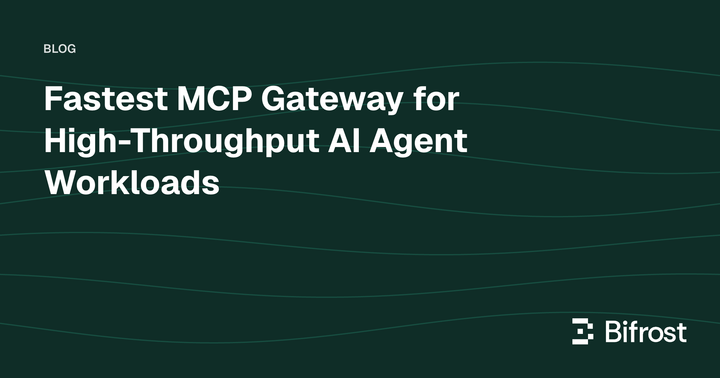 Fastest MCP Gateway for High-Throughput AI Agent Workloads