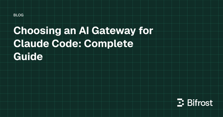 Choosing an AI Gateway for Claude Code: Complete Guide