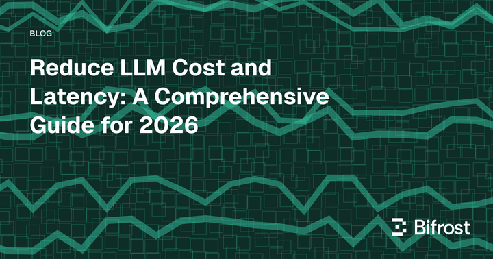 Reduce LLM Cost and Latency: A Comprehensive Guide for 2026