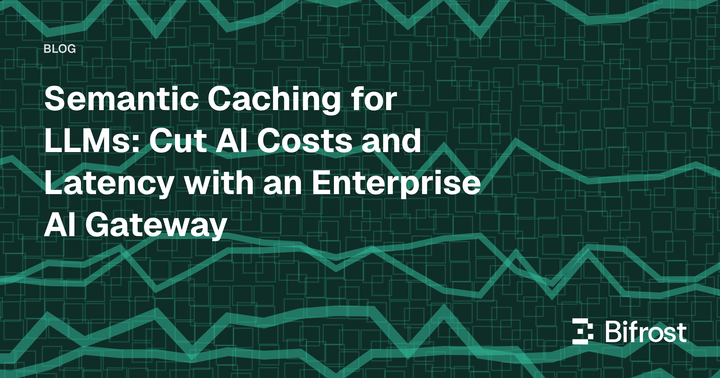 Semantic Caching for LLMs: Cut AI Costs and Latency with an Enterprise AI Gateway