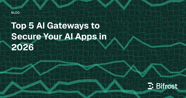Top 5 AI Gateways to Secure Your AI Apps in 2026