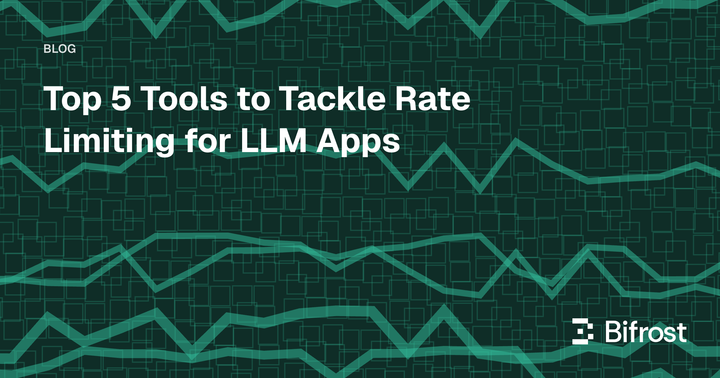 Top 5 Tools to Tackle Rate Limiting for LLM Apps