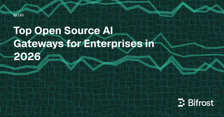 Top Open Source AI Gateways for Enterprises in 2026