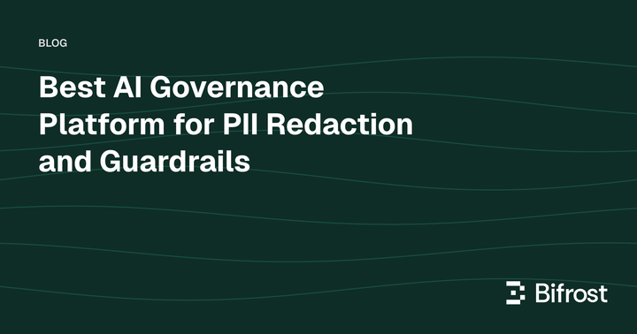 Best AI Governance Platform for PII Redaction and Guardrails