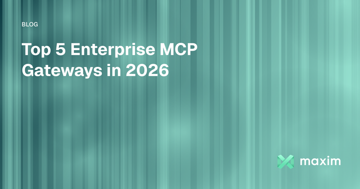 Top 5 Enterprise MCP Gateways in 2026