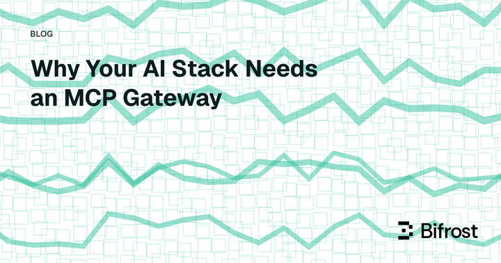 Why Your AI Stack Needs an MCP Gateway