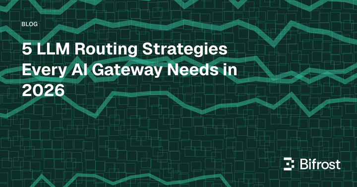 5 LLM Routing Strategies Every AI Gateway Needs in 2026