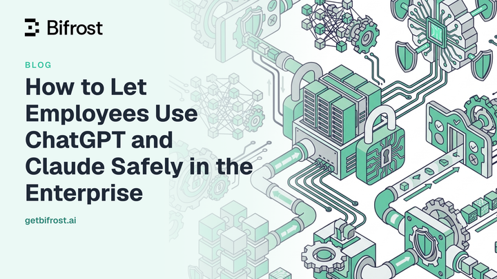 How to Let Employees Use ChatGPT and Claude Safely in the Enterprise