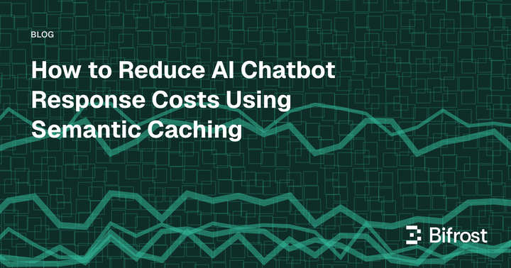 How to Reduce AI Chatbot Response Costs Using Semantic Caching