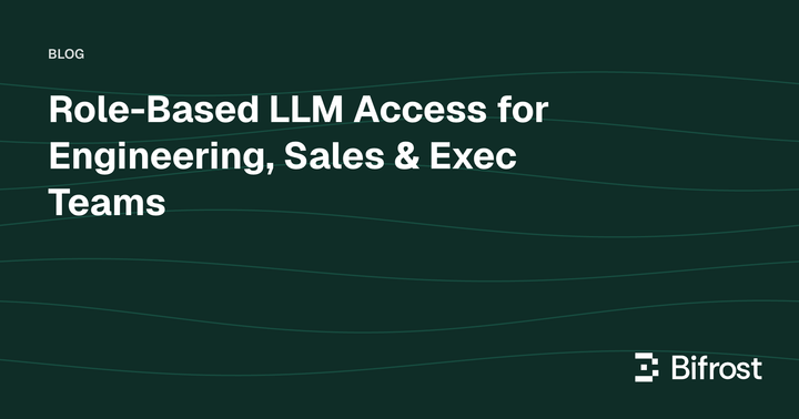 Role-Based LLM Access for Engineering, Sales & Exec Teams
