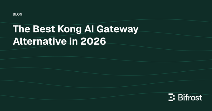 The Best Kong AI Gateway Alternative in 2026