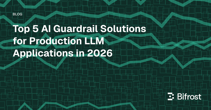 Top 5 AI Guardrail Solutions for Production LLM Applications in 2026