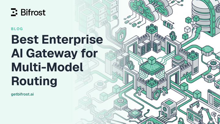 Best Enterprise AI Gateway for Multi-Model Routing