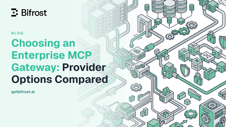 Choosing an Enterprise MCP Gateway: Provider Options Compared