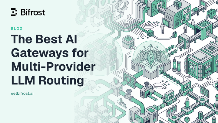 The Best AI Gateways for Multi-Provider LLM Routing