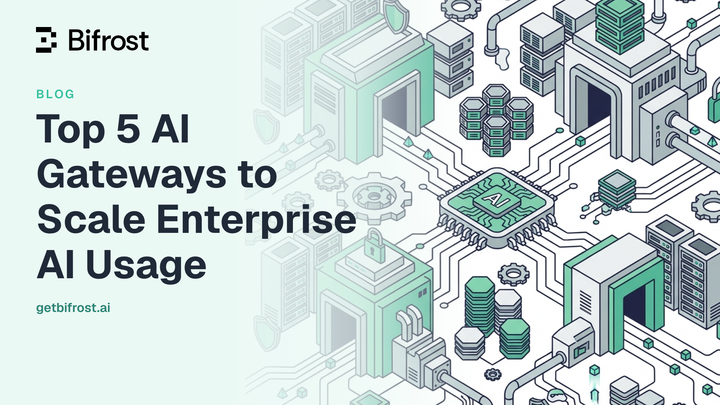 Top 5 AI Gateways to Scale Enterprise AI Usage