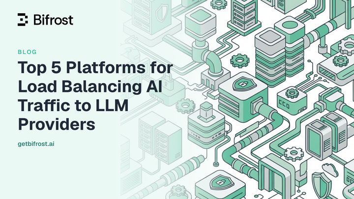 Top 5 Platforms for Load Balancing AI Traffic to LLM Providers