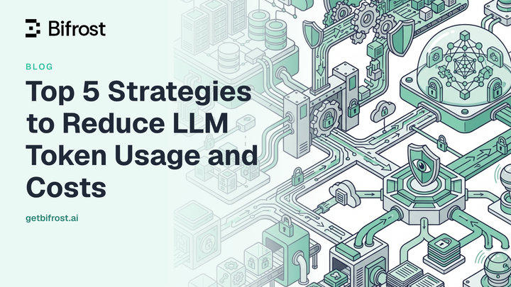 Top 5 Strategies to Reduce LLM Token Usage and Costs