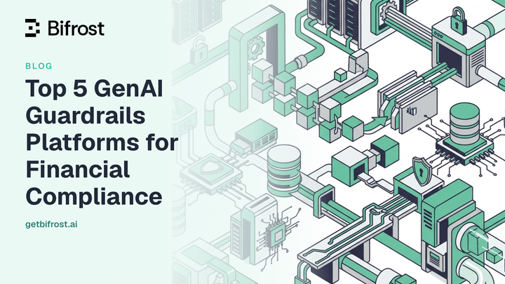 Top 5 GenAI Guardrails Platforms for Financial Compliance
