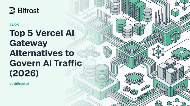 Top 5 Vercel AI Gateway Alternatives to Govern AI Traffic (2026)