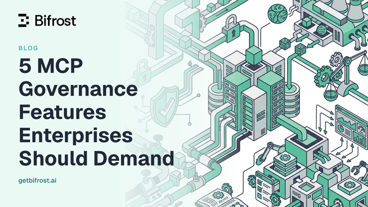 5 MCP governance features enterprises should demand from an AI gateway