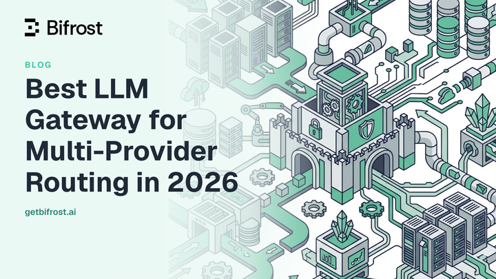 Best LLM Gateway for Multi-Provider Routing in 2026