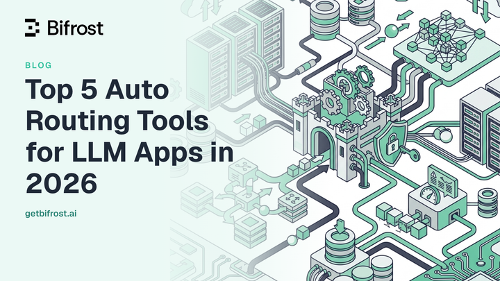 Top 5 Auto Routing Tools for LLM Apps in 2026