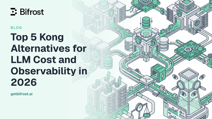 Top 5 Kong Alternatives for LLM Cost and Observability in 2026