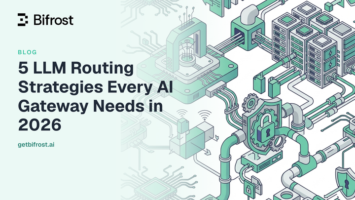 5 LLM Routing Strategies Every AI Gateway Needs in 2026