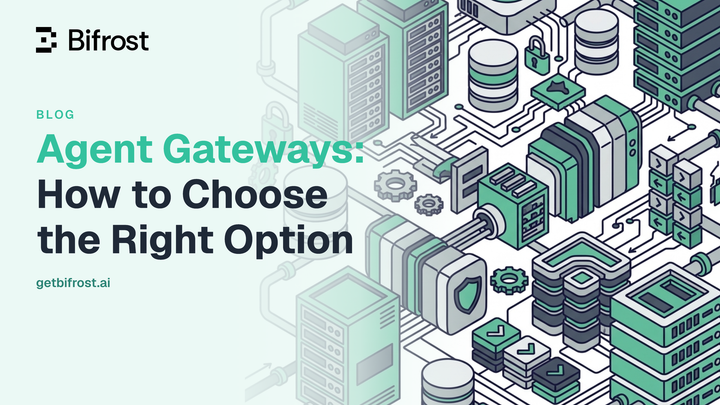 Agent Gateways: How to Choose the Right Option